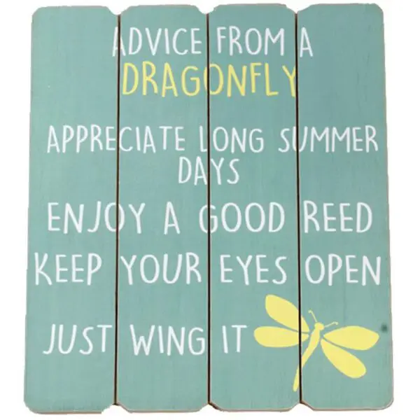 Advice from a Dragonfly Sign (Wooden)