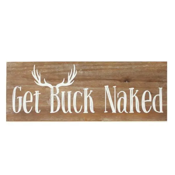 Get Buck Naked Sign (Wooden)