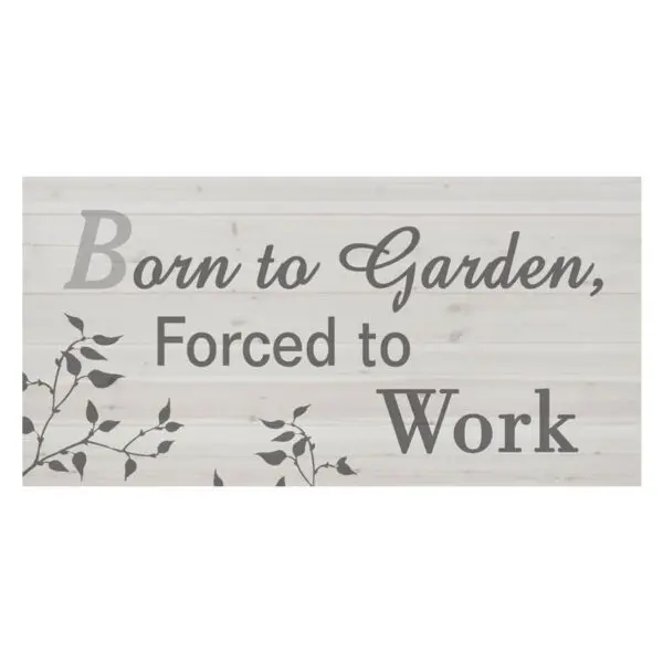 "Born to Garden" Sign